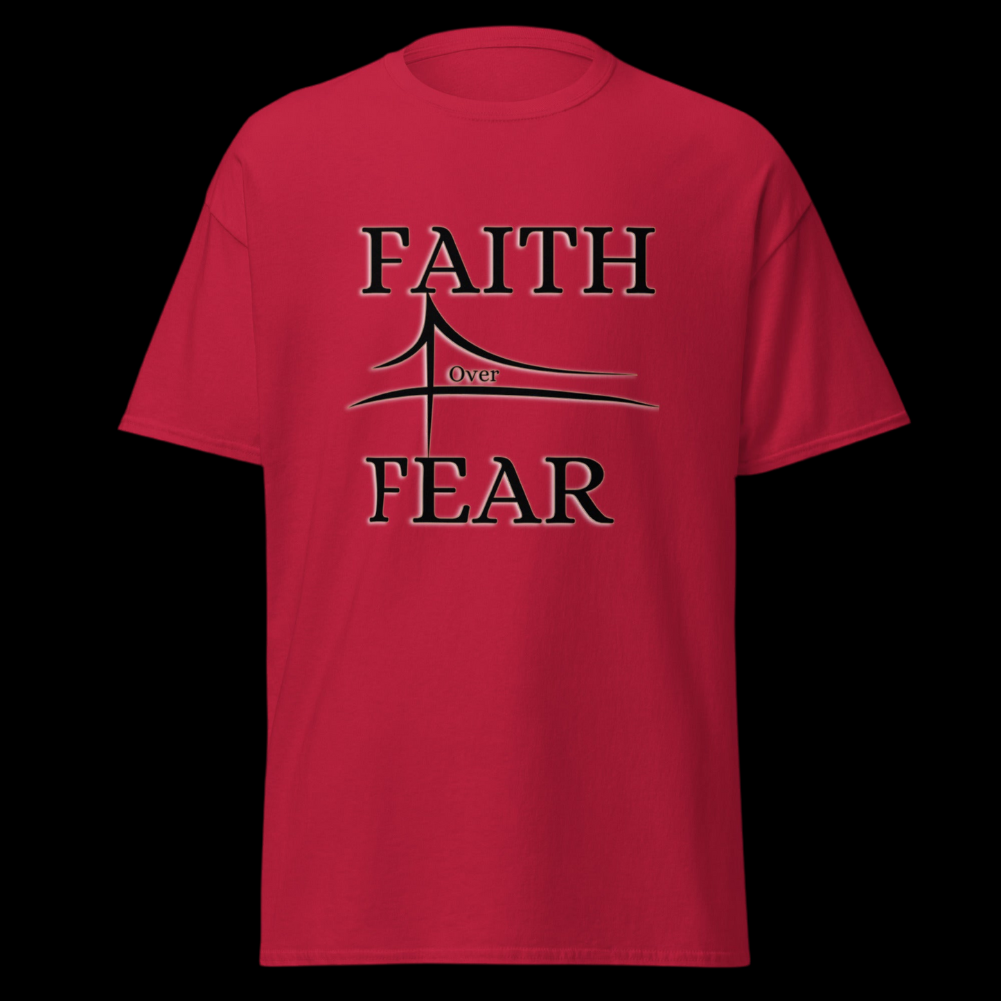 Faith over fear classic tee