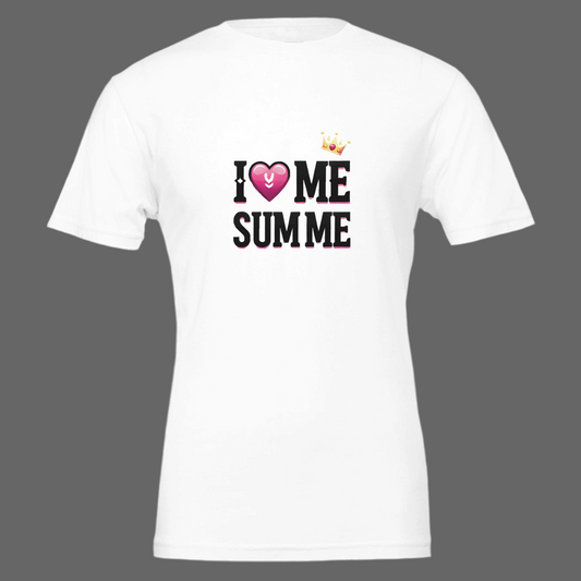 I Luv Me Sum Me Self Love T-Shirt – Soft Unisex Cotton Tee