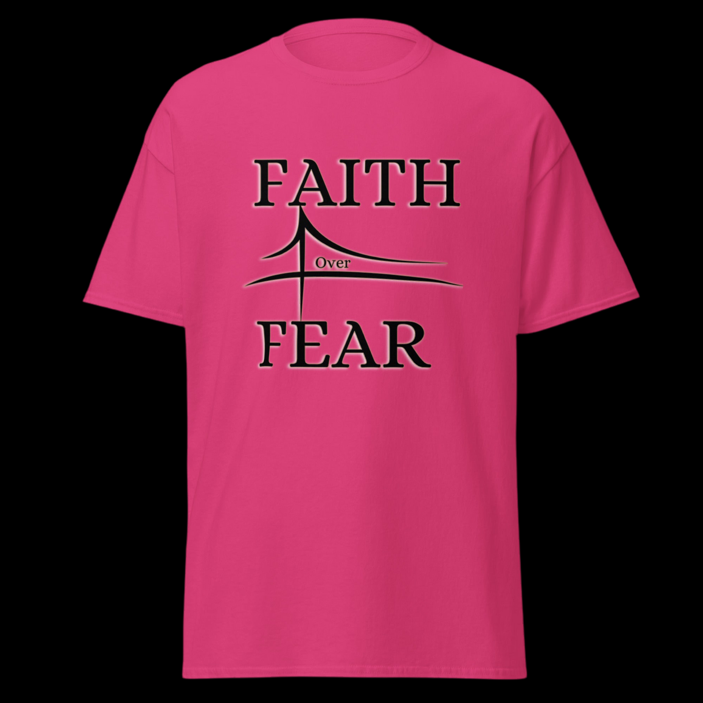 Faith over fear classic tee