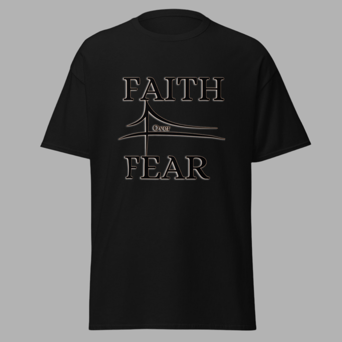 Faith over fear classic tee