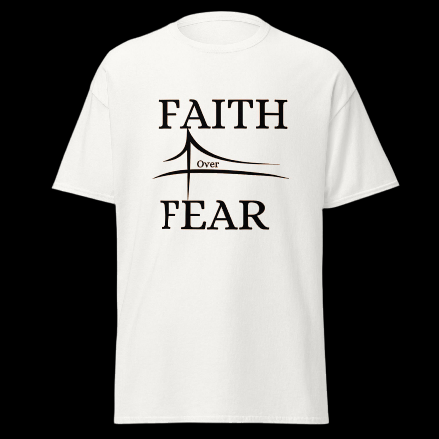 Faith over fear classic tee